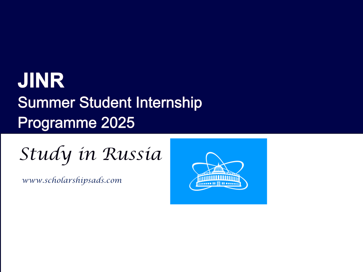 JINR Russia Summer Student Internship Programme 2025 (Fully Funded)