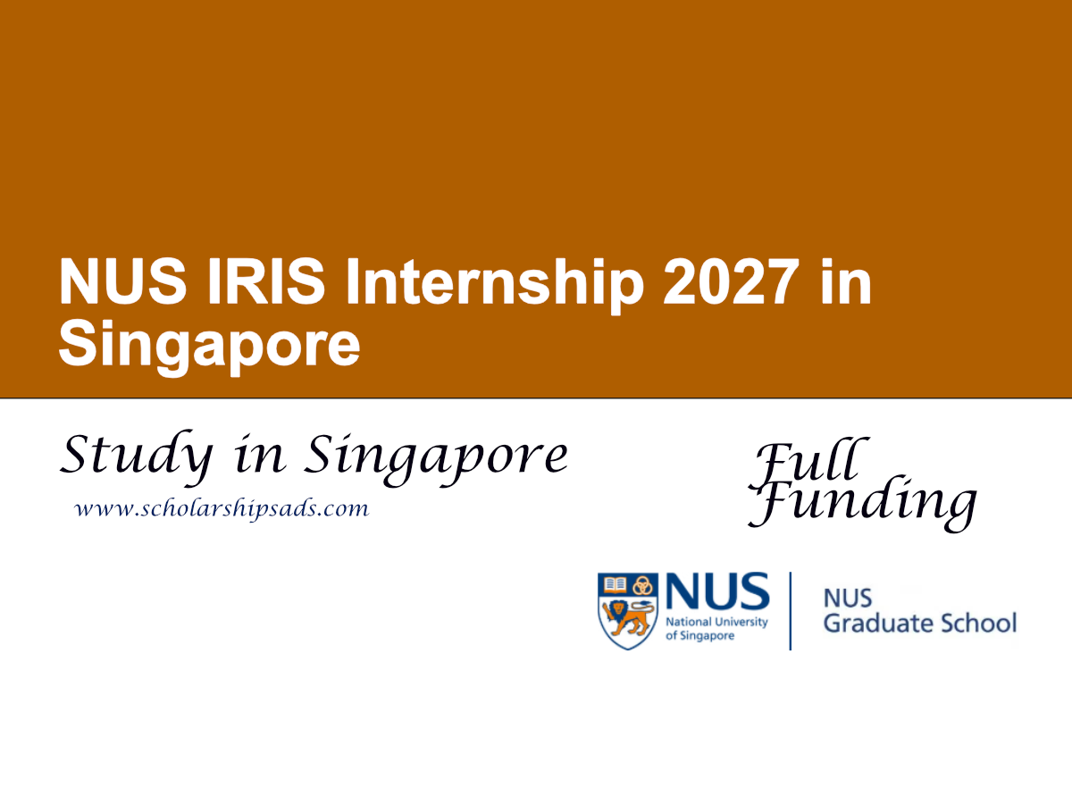 NUS IRIS Internship 2027 in Singapore (Fully Funded)
