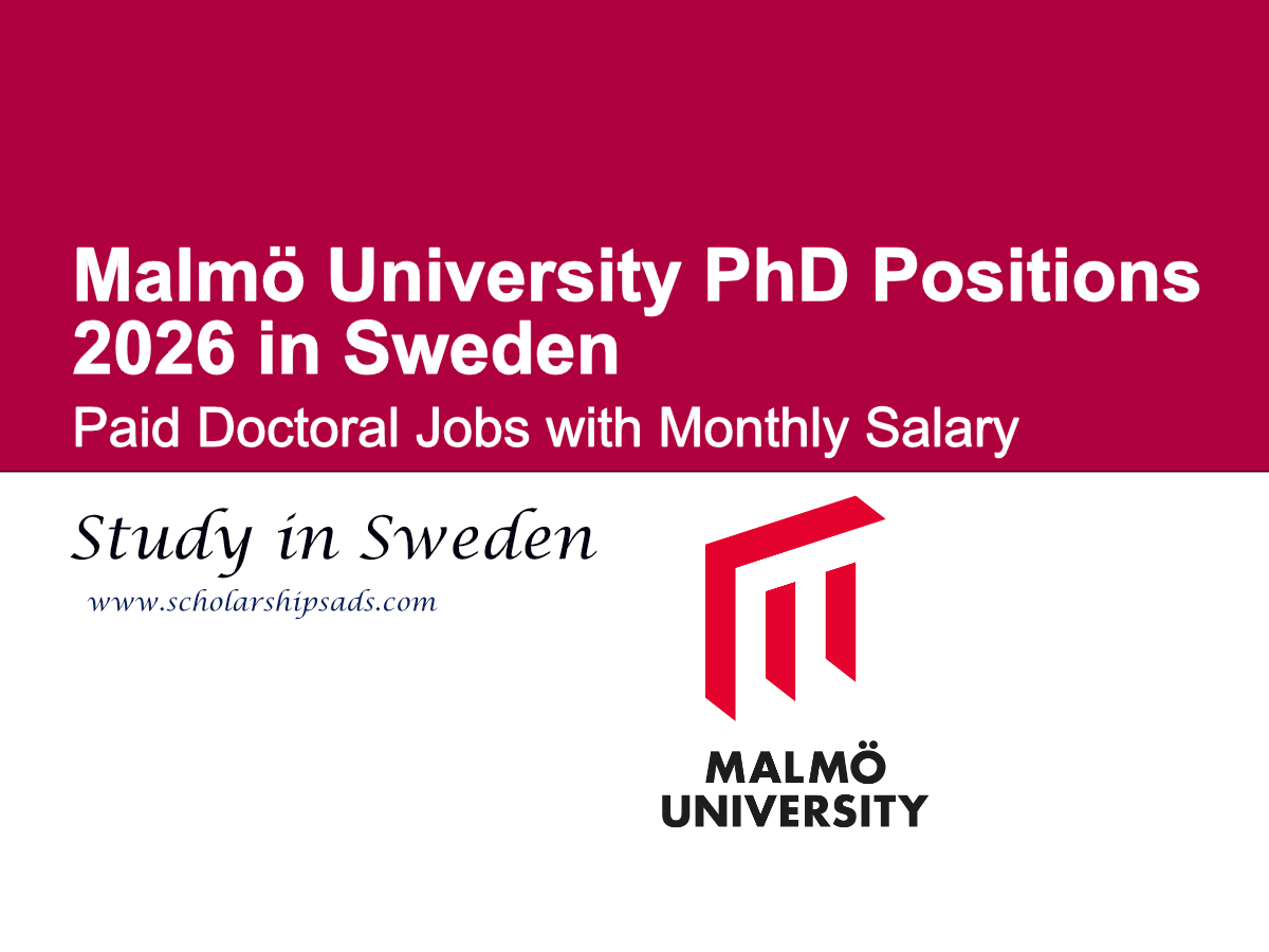 Malmö University PhD Positions 2026 in Sweden: Paid Doctoral Jobs with Monthly Salary