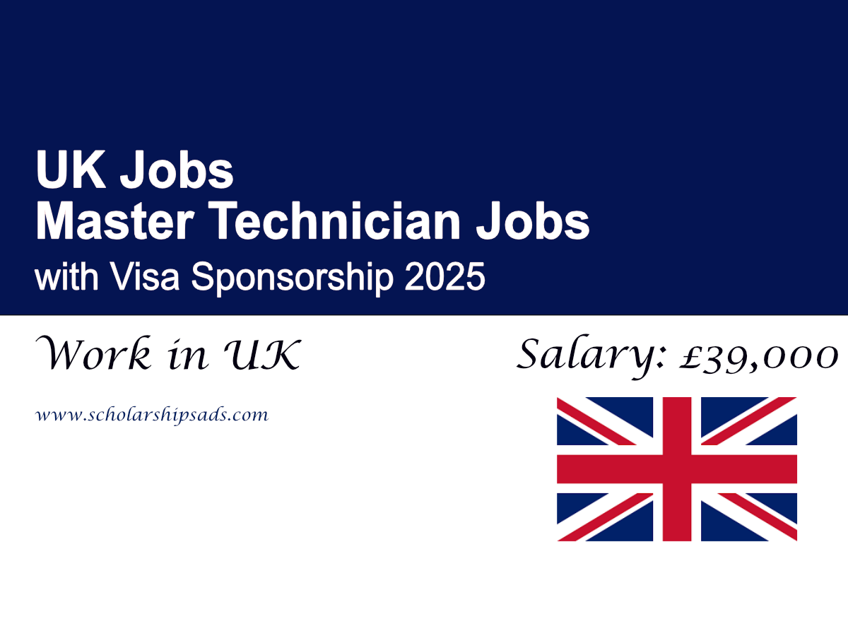 Master Technician Jobs in the UK with Visa Sponsorship 2025 – Apply Now