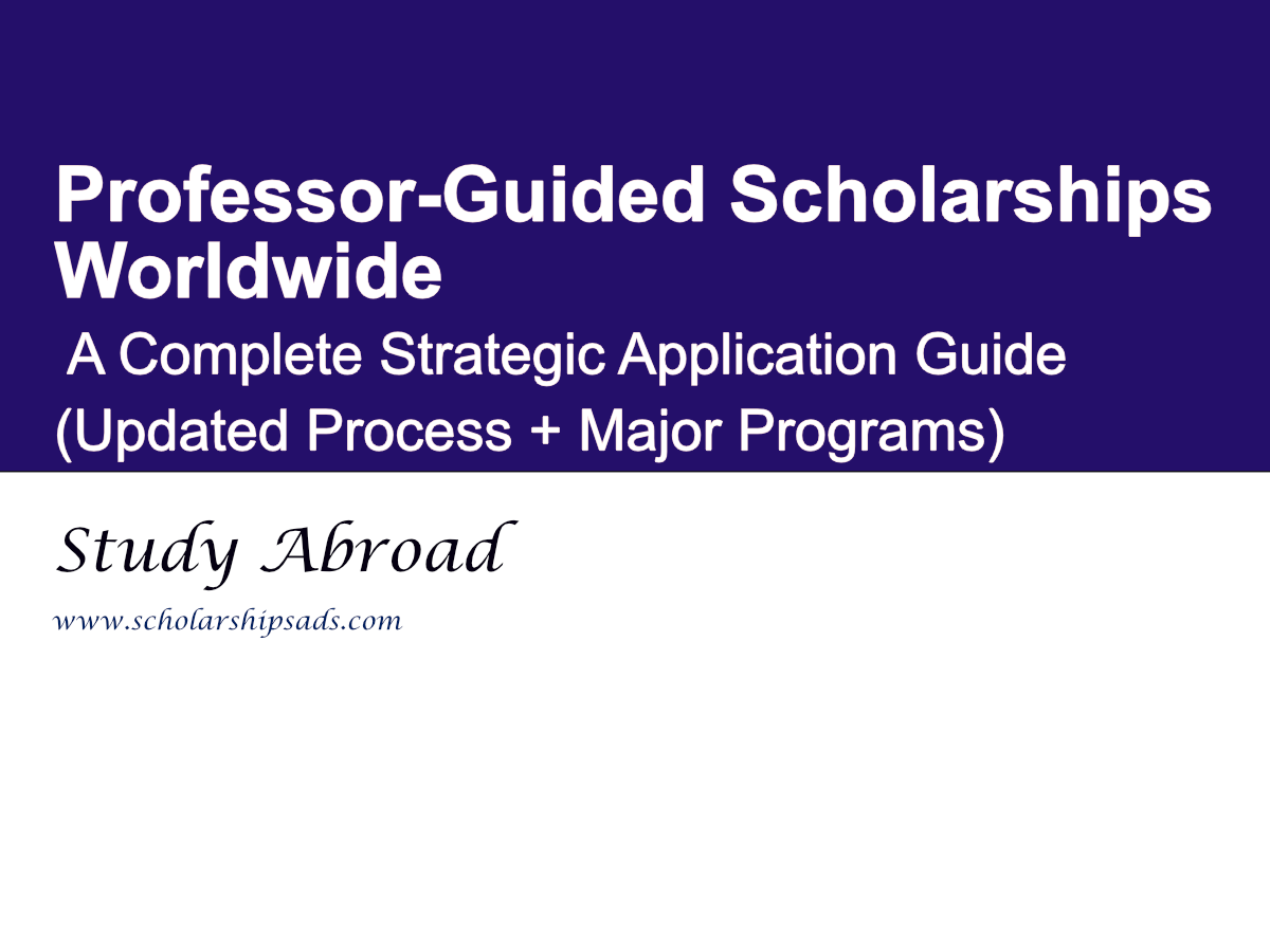 Professor-Guided Scholarships 2027 Worldwide: A Complete Strategic Application Guide (Updated Process + Major Programs)