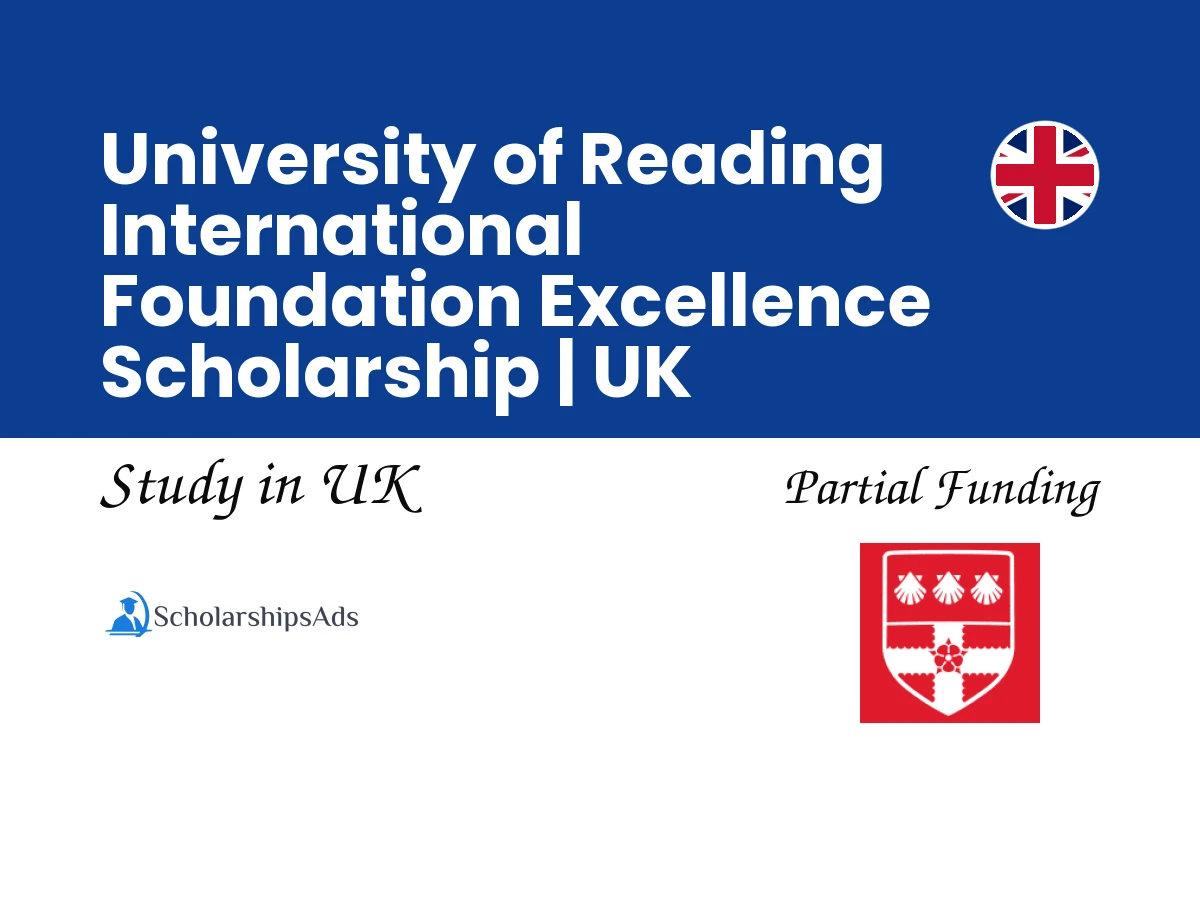University of Reading International Foundation Excellence Scholarship | UK