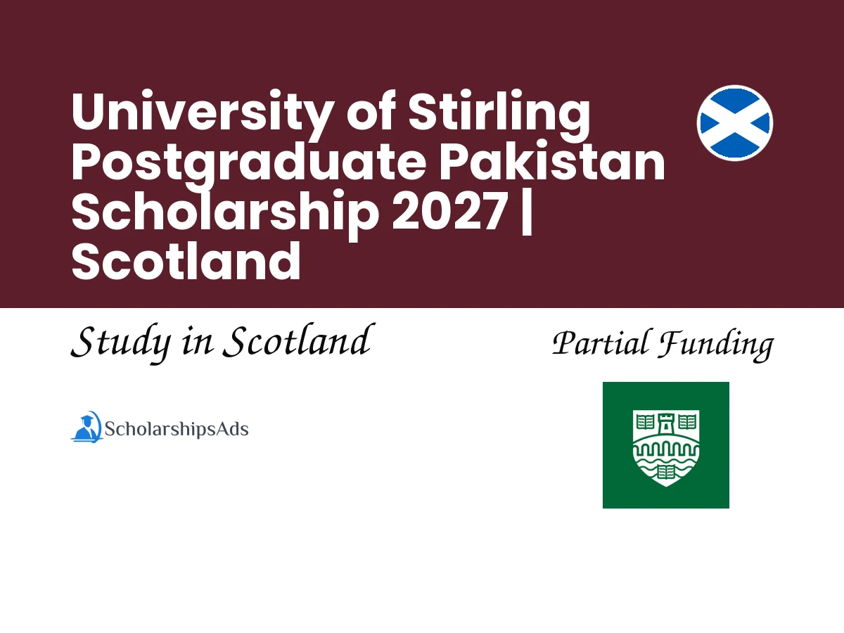 University of Stirling Postgraduate Pakistan Scholarship 2027 | Scotland