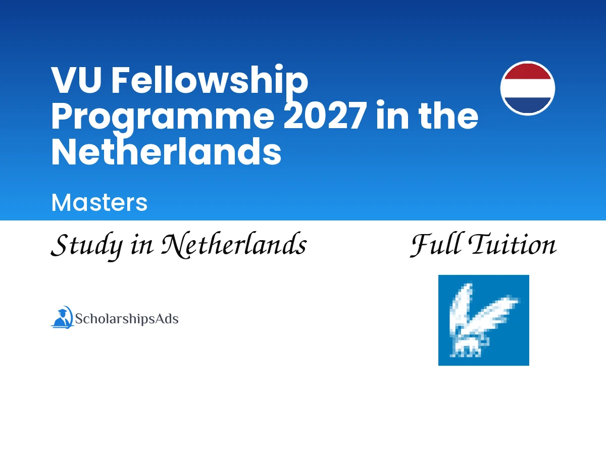 VU Fellowship Programme 2027 in the Netherlands | Master's Scholarships