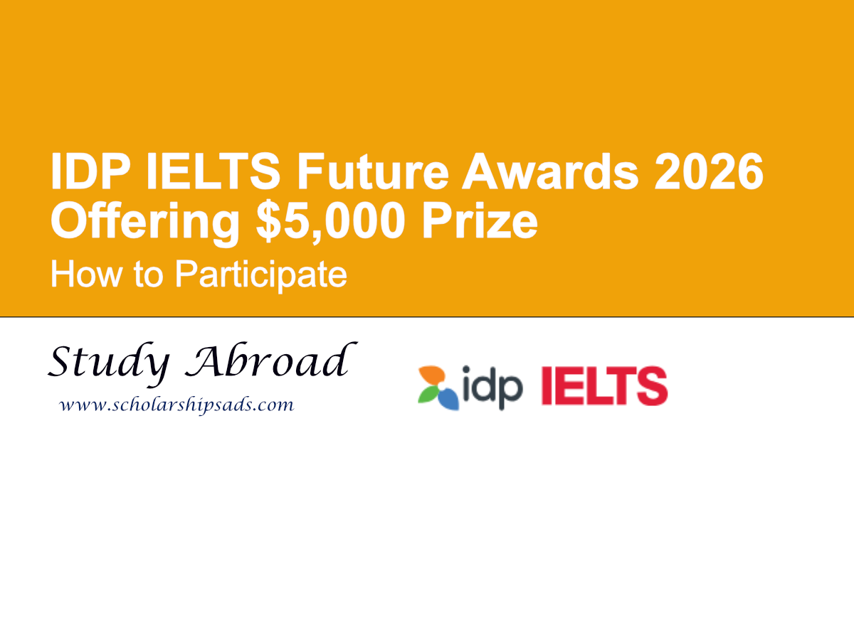 IDP IELTS Future Awards 2026 Offering $5,000 Prize – How to Participate