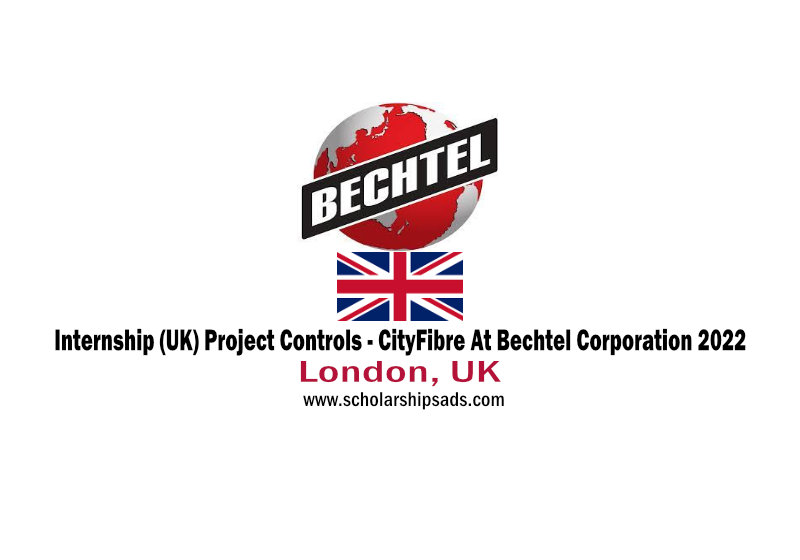 Internship (UK) Project Controls - CityFibre At Bechtel Corporation 2022