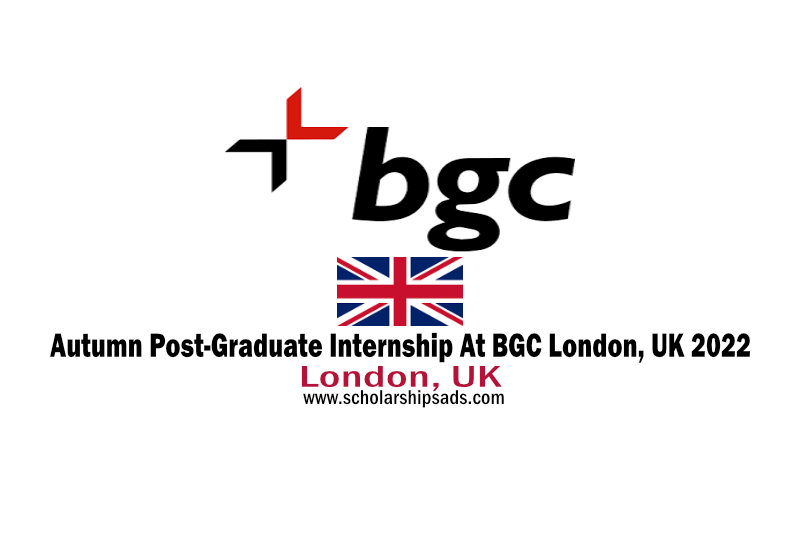 Autumn Post-Graduate Internship At BGC London, UK 2022