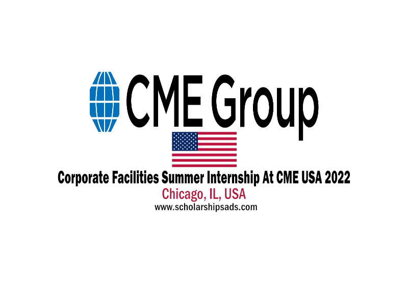Corporate Facilities Summer Internship At CME USA 2022