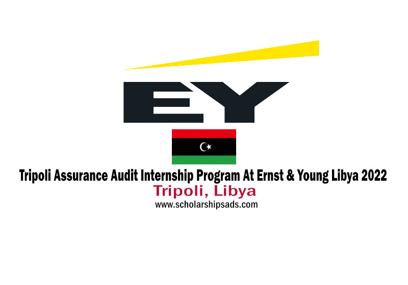 Tripoli Assurance Audit Internship Program At Ernst & Young Libya 2022