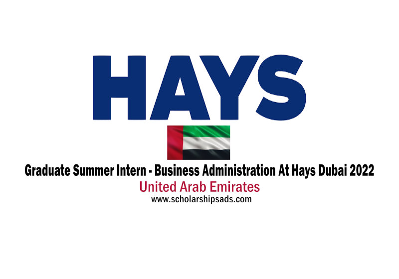 Graduate Summer Intern - Business Administration At Hays Dubai 2022