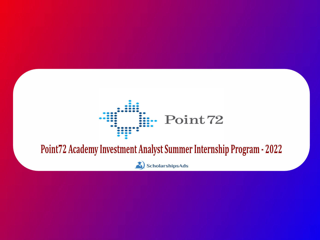 Point72 Academy Investment Analyst Summer Internship Program 2022