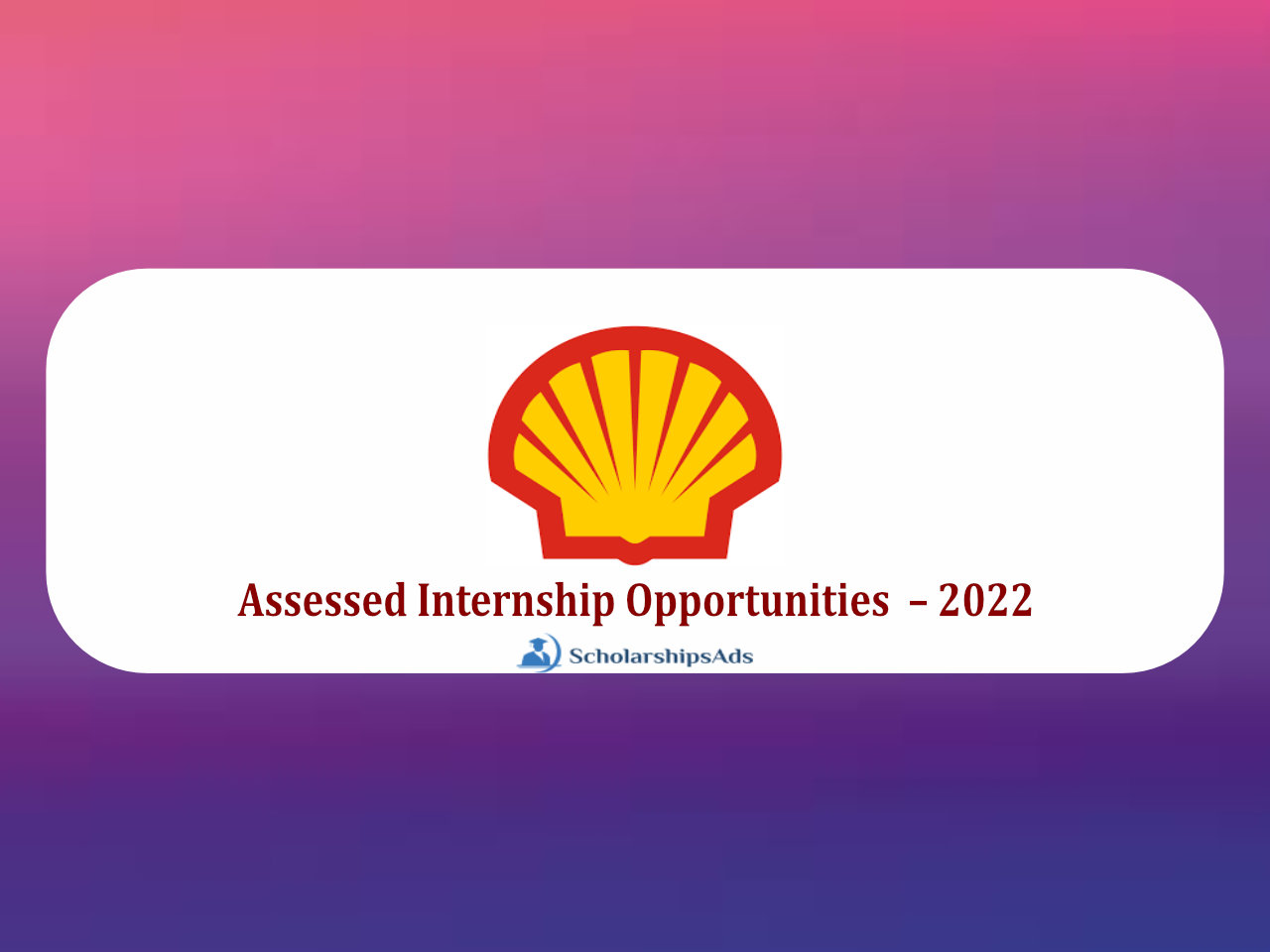 Assessed Internship Opportunities  – 2022