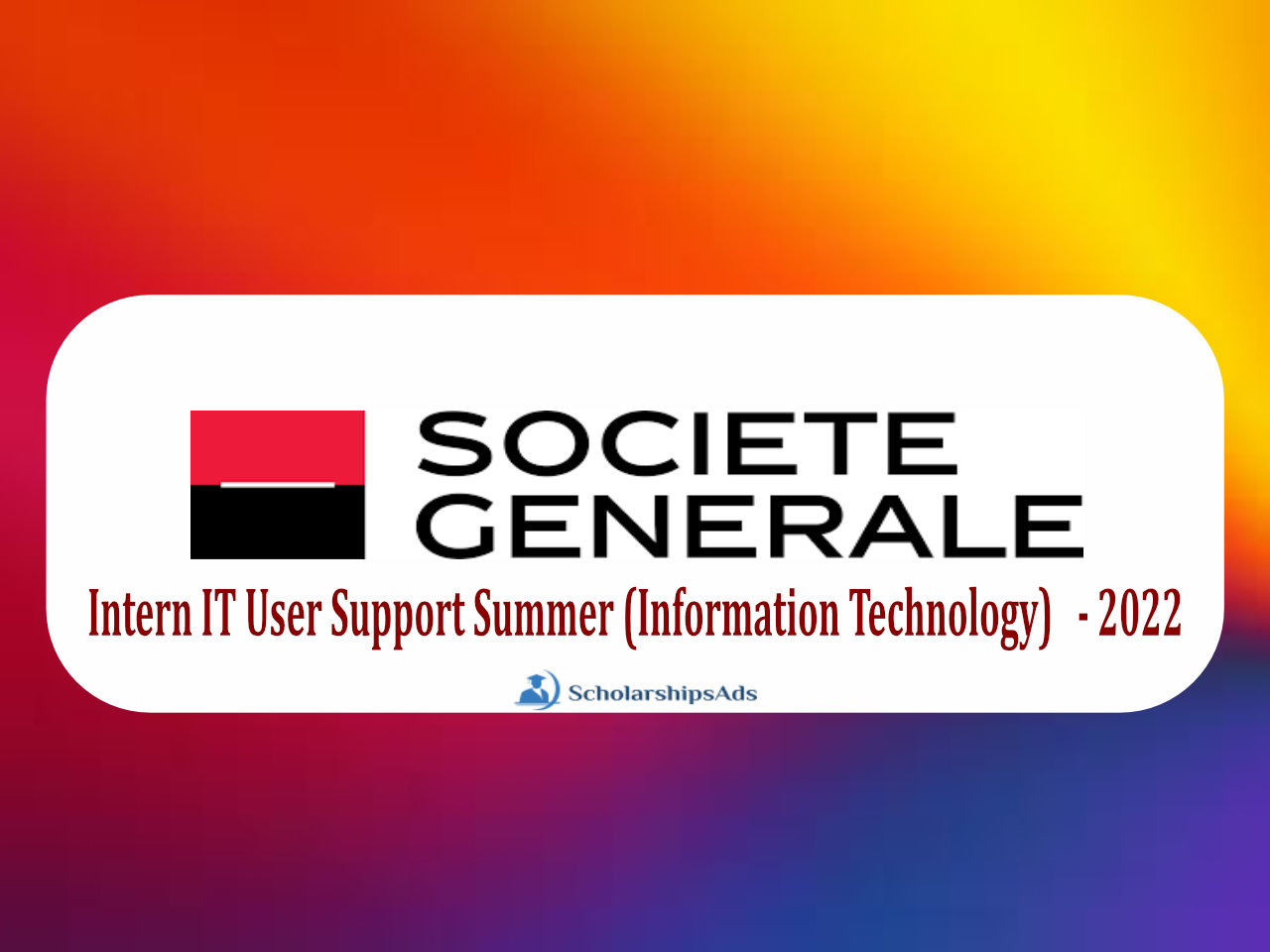 Intern IT User Support Summer (Information Technology)   - 2022