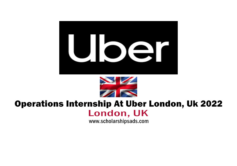 Operations Internship At Uber London, Uk 2022