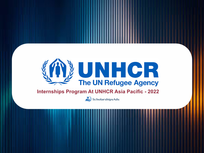 Internships Program At UNHCR Asia Pacific - 2022