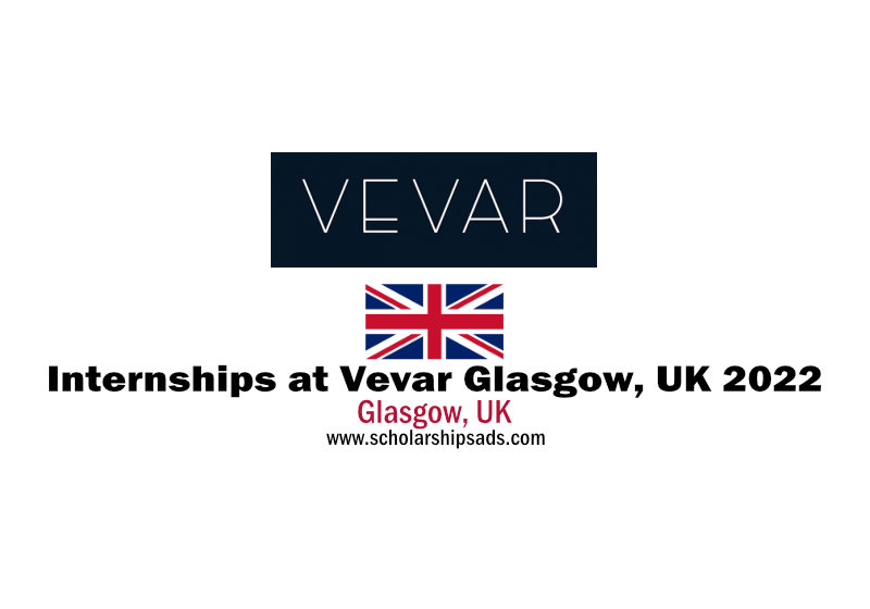 Internships at Vevar Glasgow, UK 2022