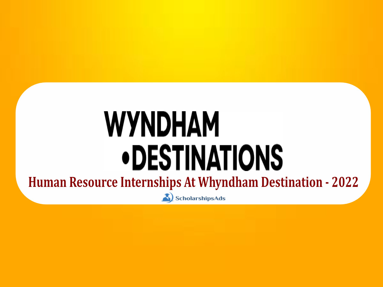 Human Resource Internships At Whyndham Destination - 2022
