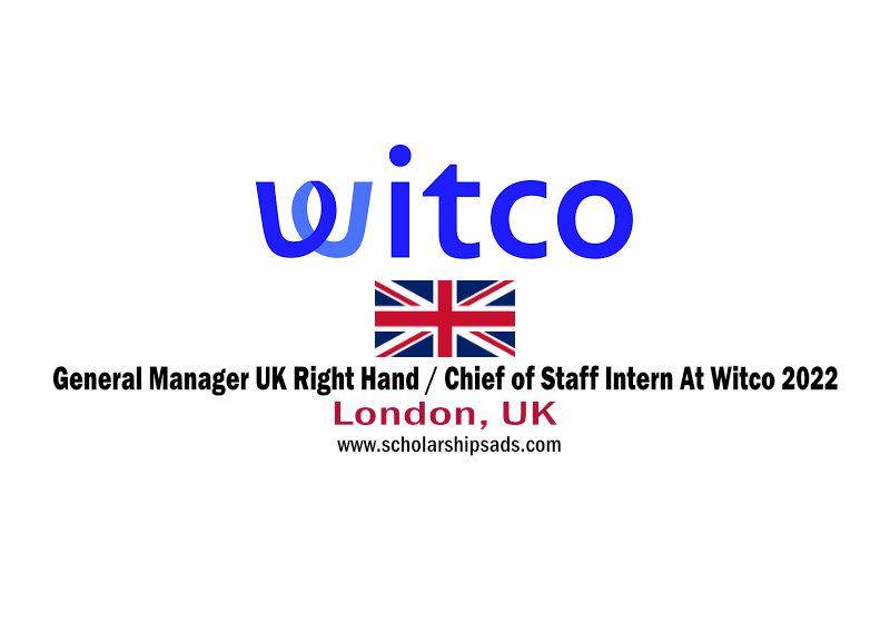 General Manager UK Right Hand / Chief of Staff Intern At Witco 2022