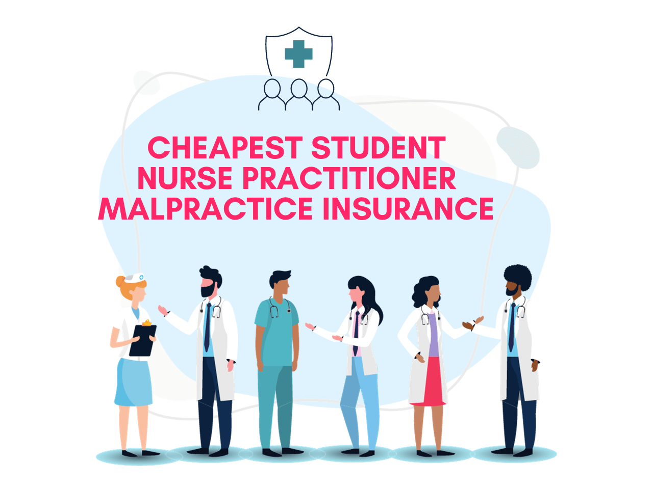 Cheapest Student Nurse Practitioner Malpractice Insurance