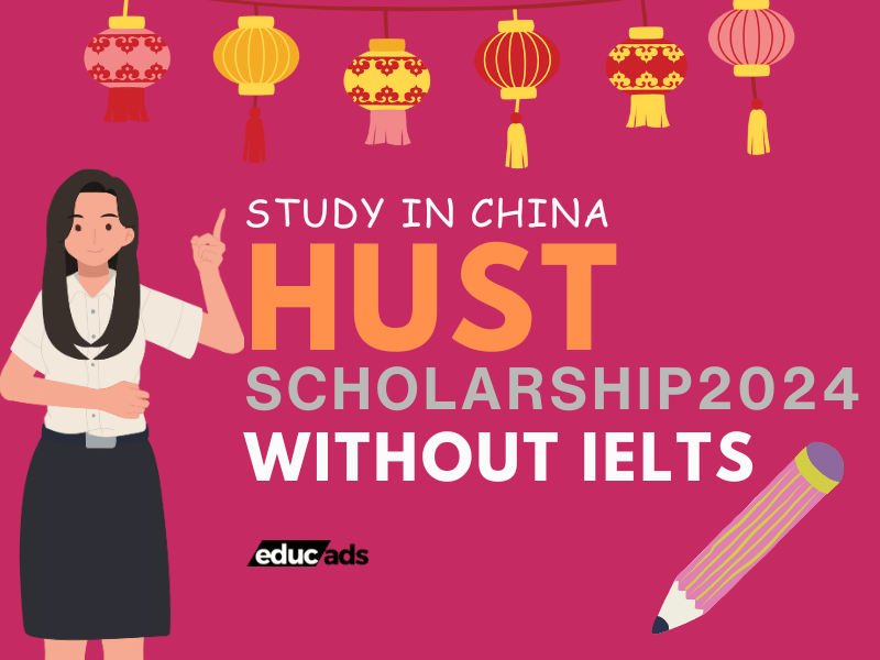 Huazhong University of Science and Technology Announces 2024 Scholarships, Opens Doors to International Students Without IELTS