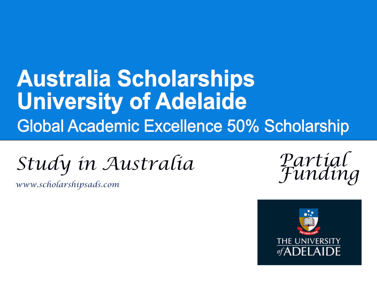 University of Adelaide Global Academic Excellence 50% Scholarship 2026 for International Students, Australia