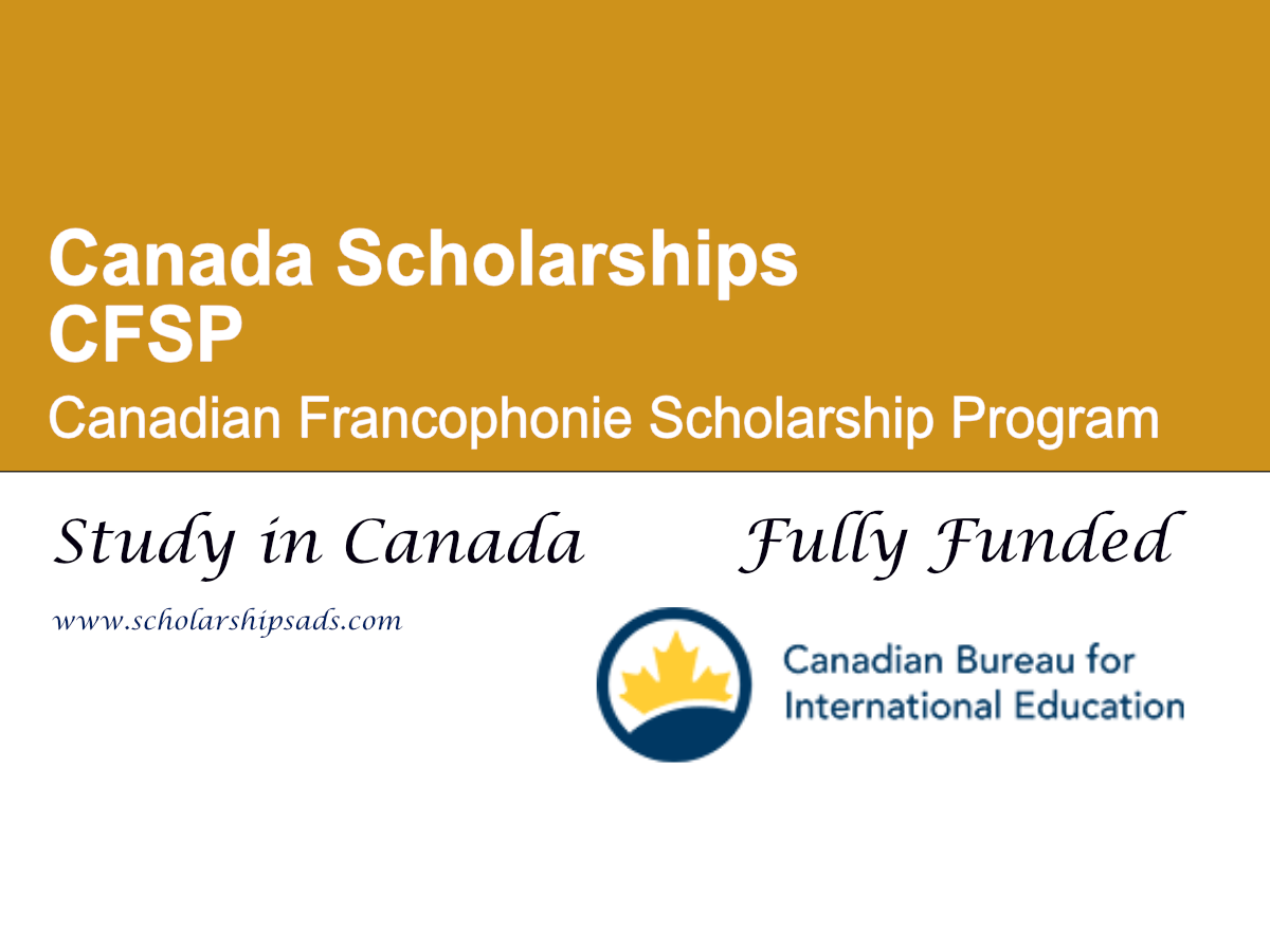 Canadian Francophonie Scholarship Program (CFSP) 2026 , Canada - Fully Funded