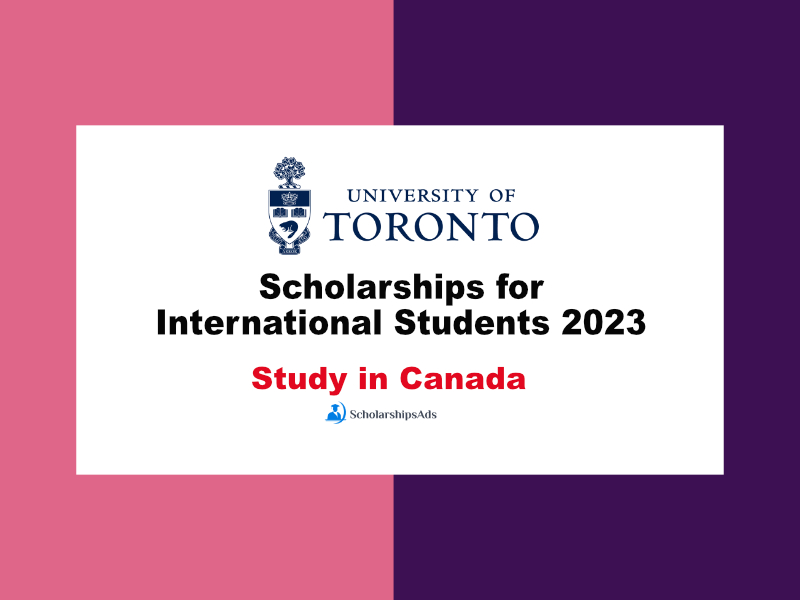 Scholarships for International Students 2024 - University of Toronto
