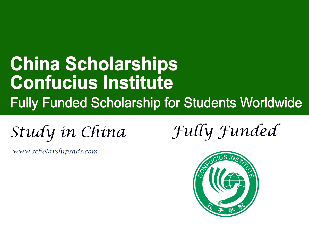 Confucius Institute Scholarship 2026 , China (Fully Funded)