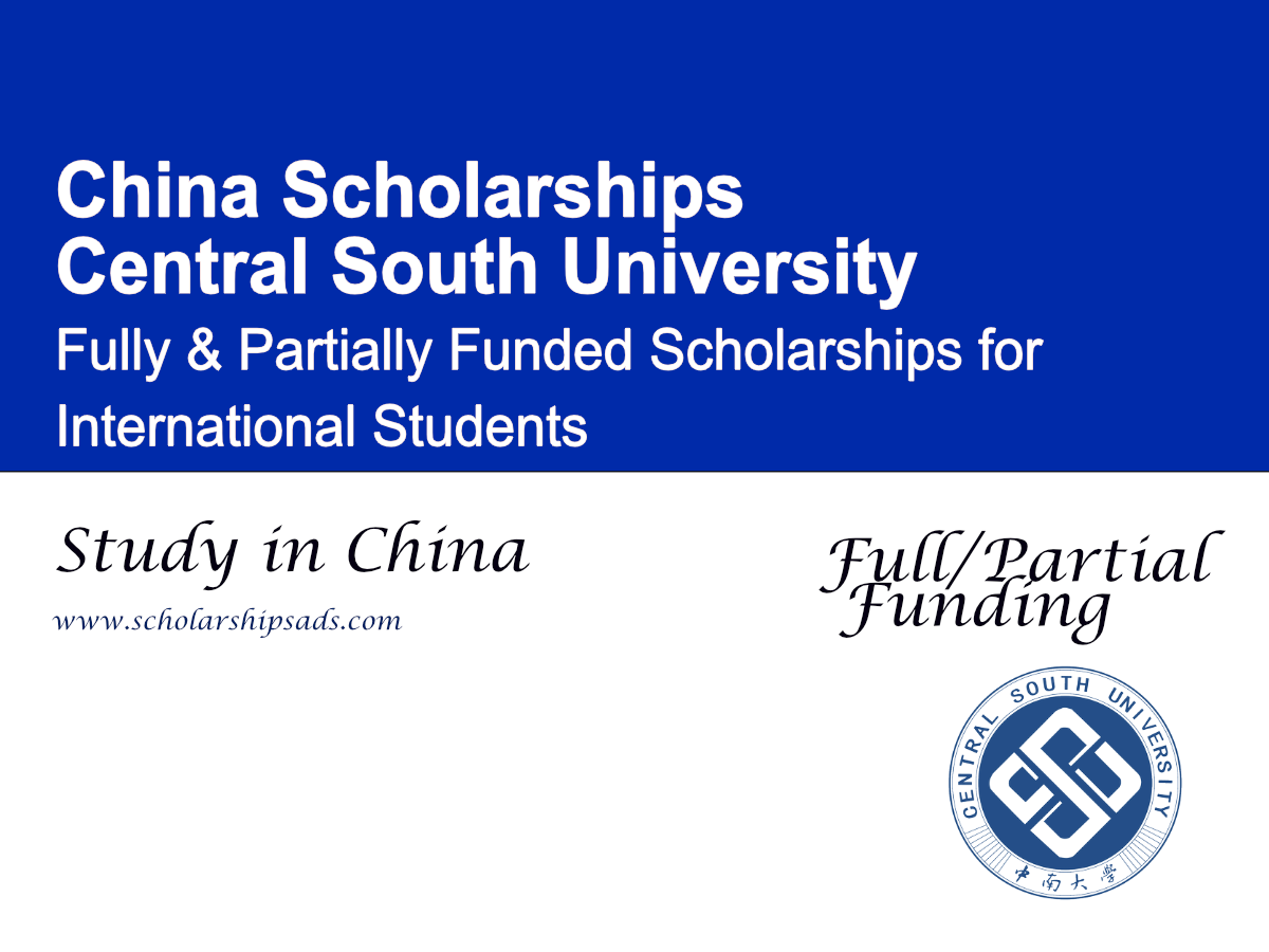 Central South University Scholarship 2026 , China (Fully & Partially Funded)