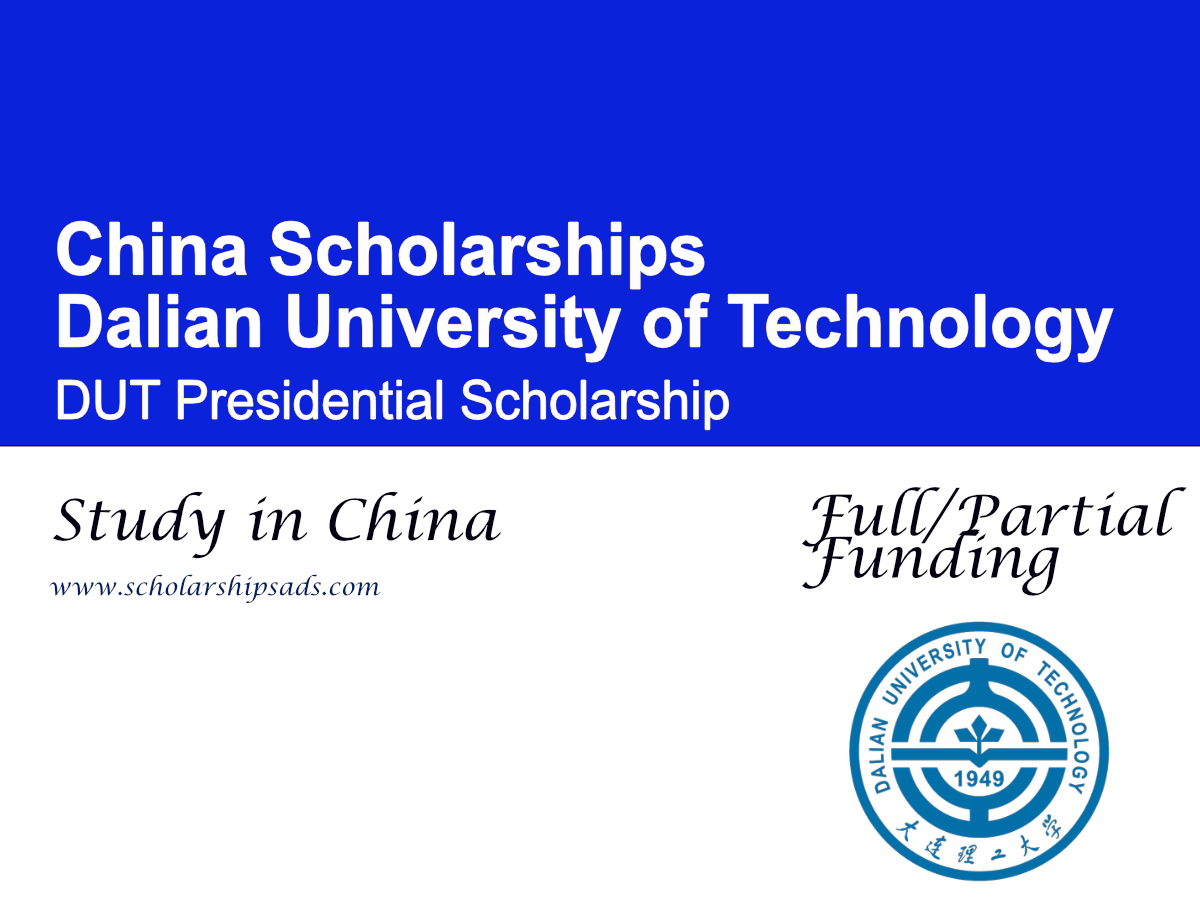 Dalian University of Technology (DUT) Presidential Scholarship 2026 , China (Fully & Partial Funding)