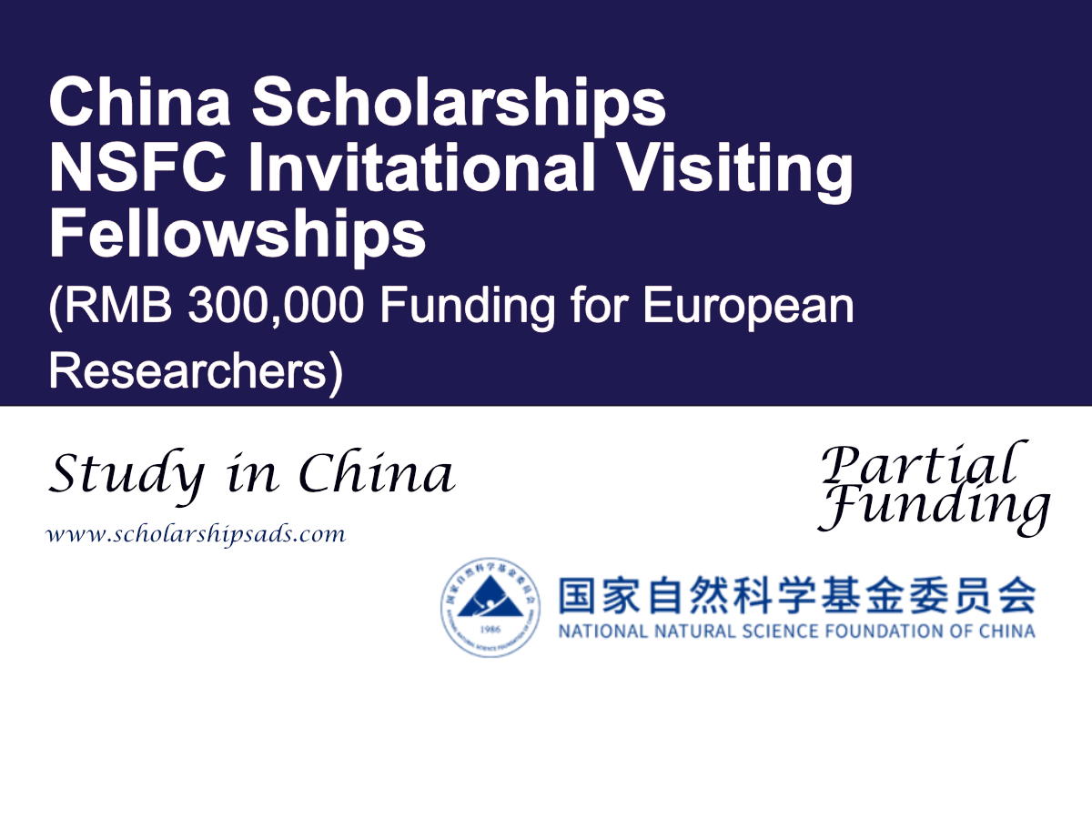 NSFC Invitational Visiting Fellowships 2027, China (RMB 300,000 Funding for European Researchers)