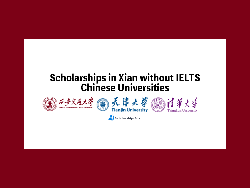 Scholarships in China Xian Jiatong Without IElTS