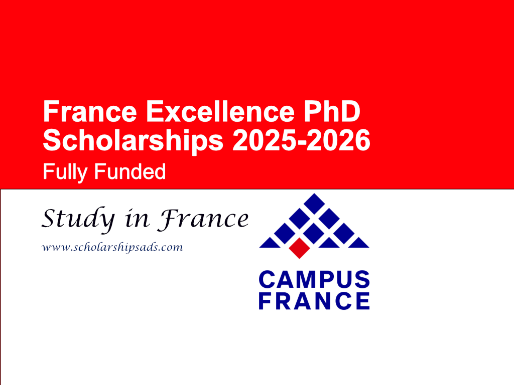 France Excellence PhD Scholarships 2025-2026 (Fully Funded)