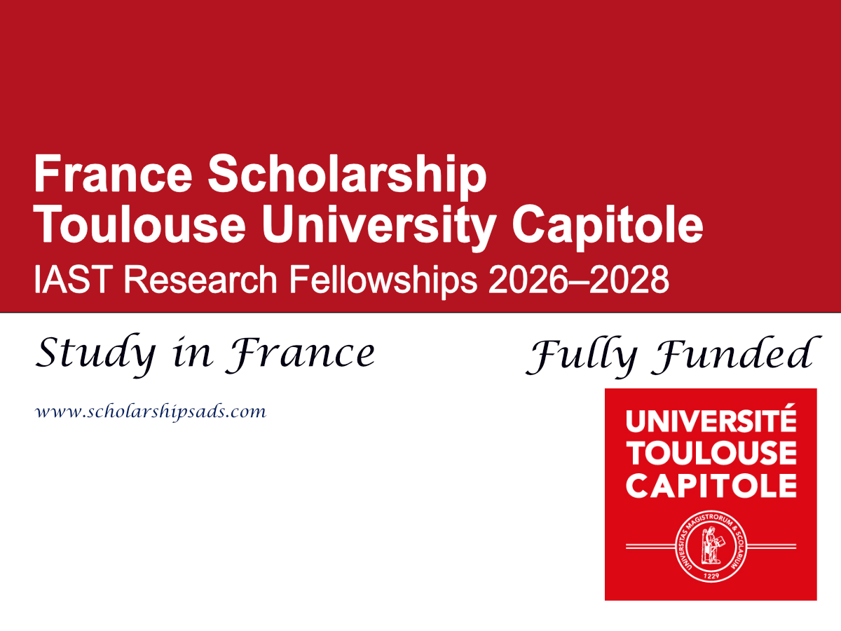 France Toulouse University Capitole IAST Research Fellowships 2026–2028 (Fully Funded)