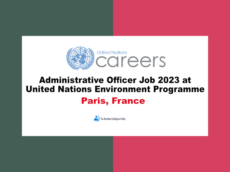 Administrative Officer Job 2023 at United Nations Environment Programme PARIS