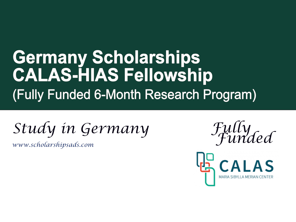 CALAS-HIAS Fellowship 2026, Germany (Fully Funded 6-Month Research Program)