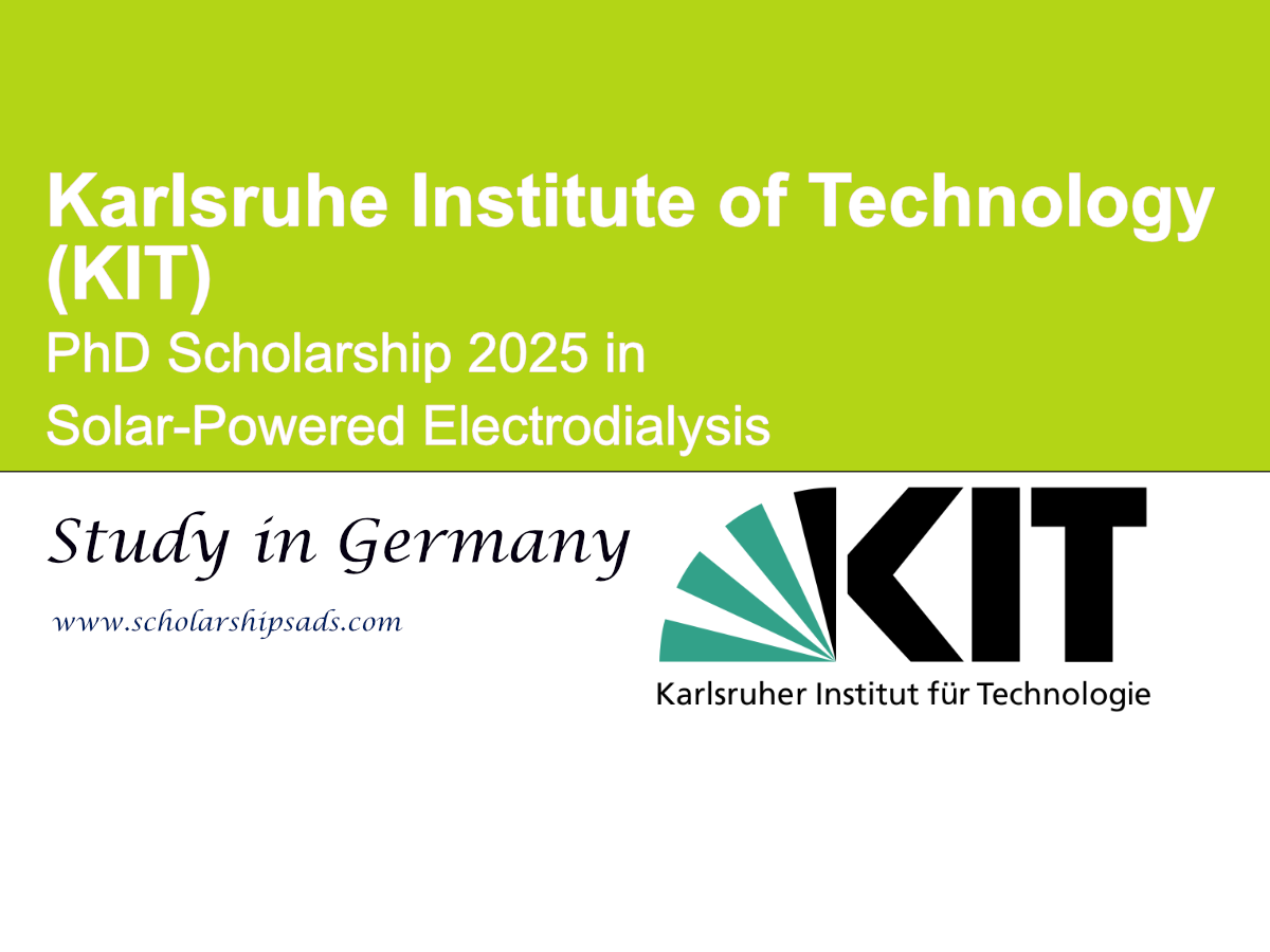 Germany Karlsruhe Institute of Technology (KIT) PhD Scholarship 2025 in Solar-Powered Electrodialysis