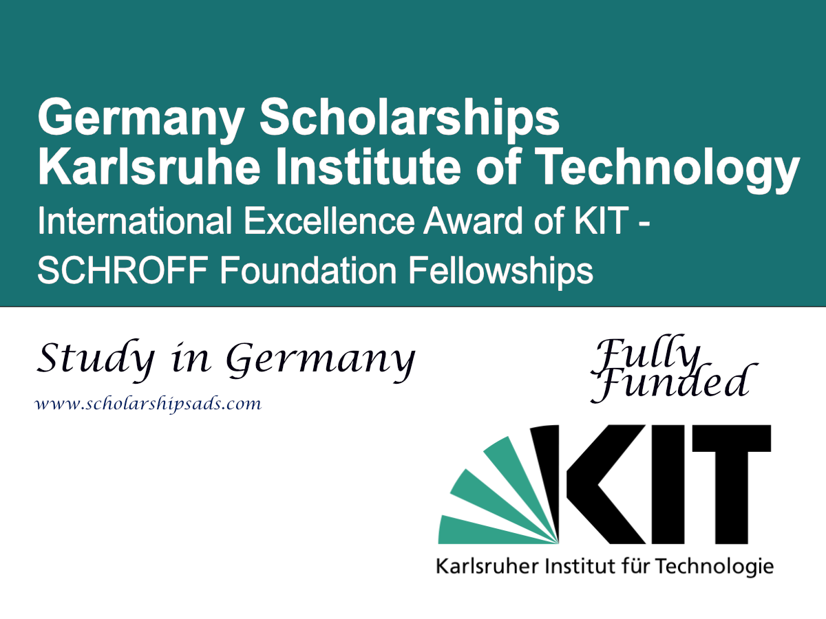Karlsruhe Institute of Technology International Excellence Award of KIT - SCHROFF Foundation Fellowships 2026, Germany (Fully Funded)