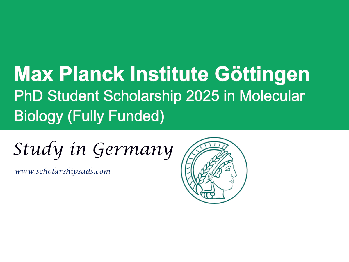 Germany Max Planck Institute Göttingen PhD Student Scholarship 2025 in Molecular Biology (Fully Funded)
