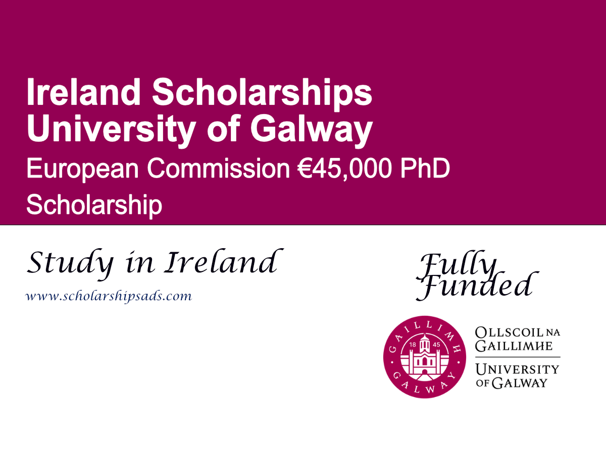 University of Galway European Commission €45,000 PhD Scholarship 2027, Ireland  (Fully Funded)