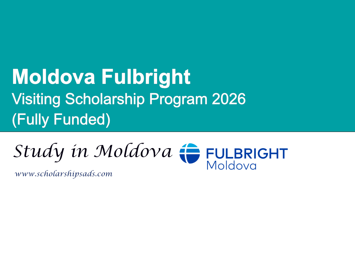 Moldova Fulbright Visiting Scholarship Program 2026 (Fully Funded)