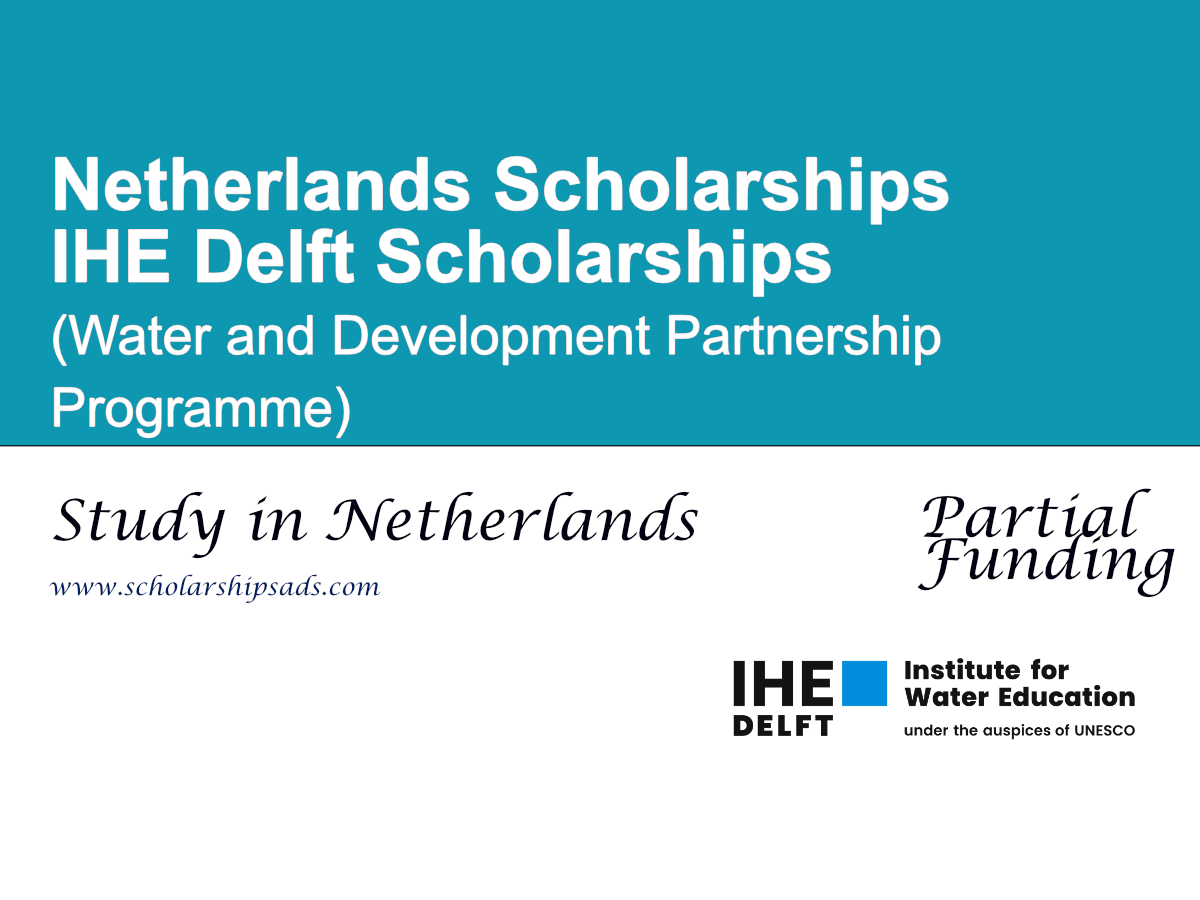 IHE Delft Scholarships 2026, Netherlands (Water and Development Partnership Programme)
