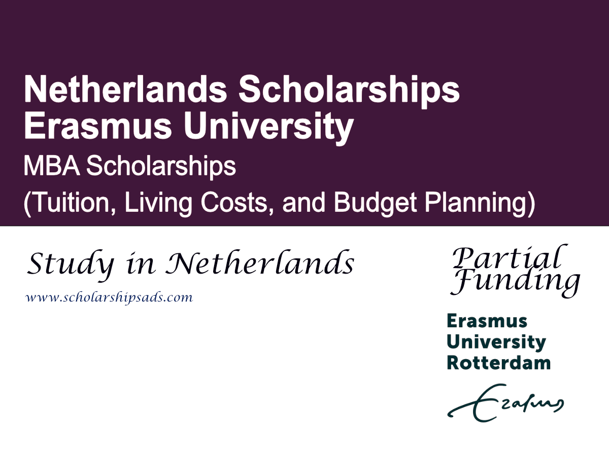 Erasmus University MBA Scholarships 2026 , Netherlands (Tuition, Living Costs, and Budget Planning)