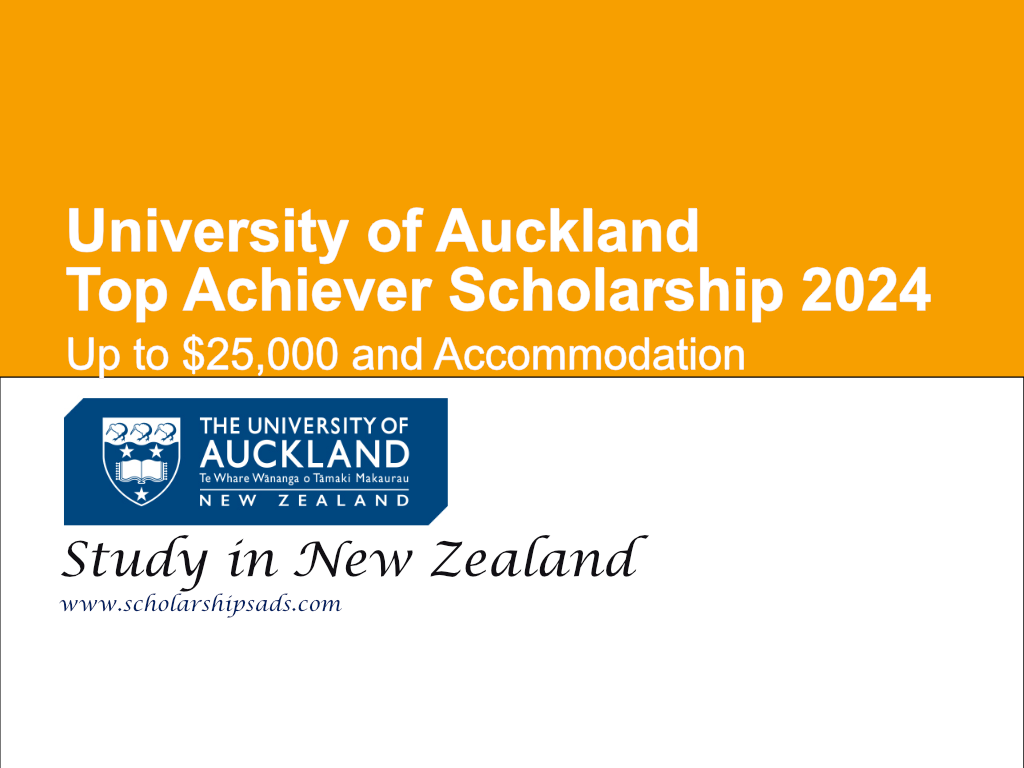 University of Auckland Top Achiever Scholarship 2024, New Zealand (Up to $25,000 and Accommodation)