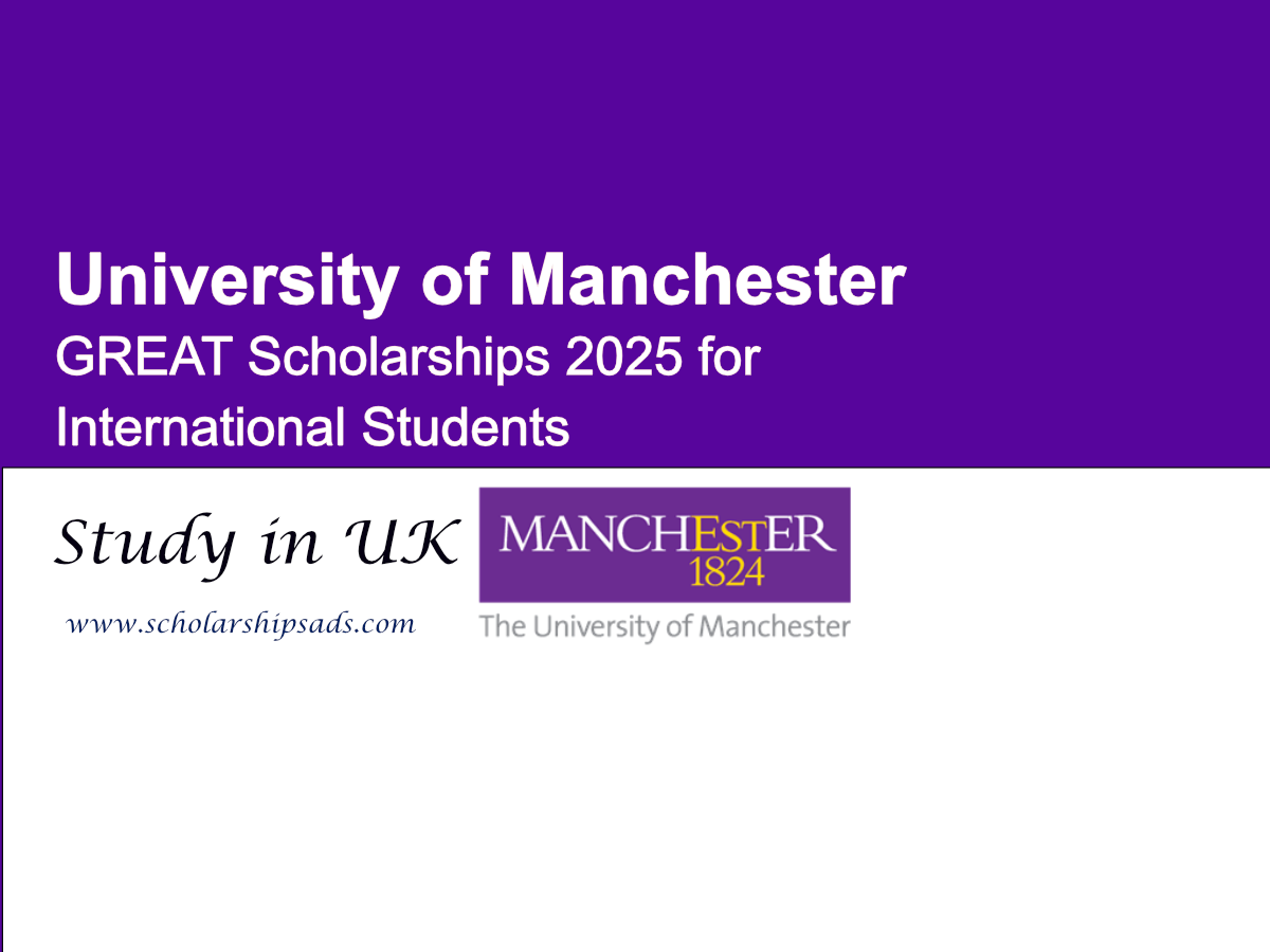 The University of Manchester UK Offers GREAT Scholarships 2025 for International Students