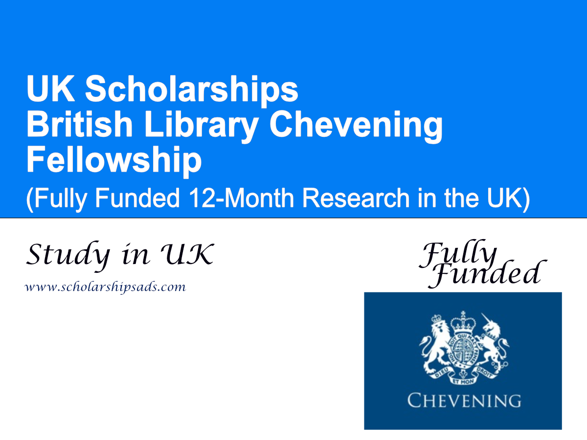 British Library Chevening Fellowship 2026 (Fully Funded 12-Month Research in the UK)