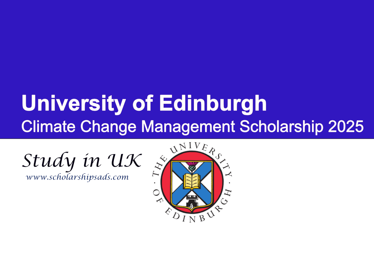 University of Edinburgh UK Climate Change Management Scholarship 2025