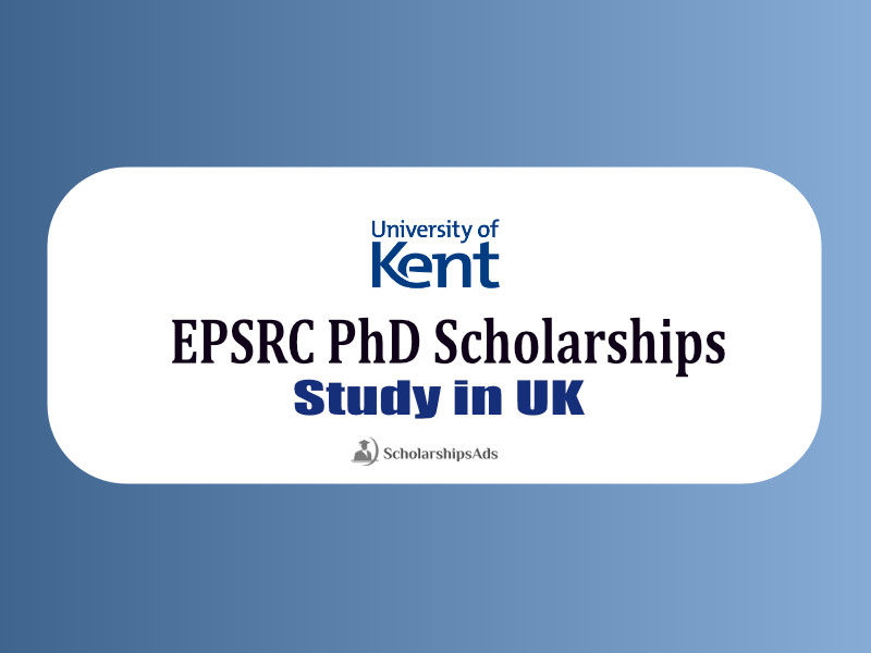 EPSRC Scholarships 2022 - the University of Kent, Canterbury, UK