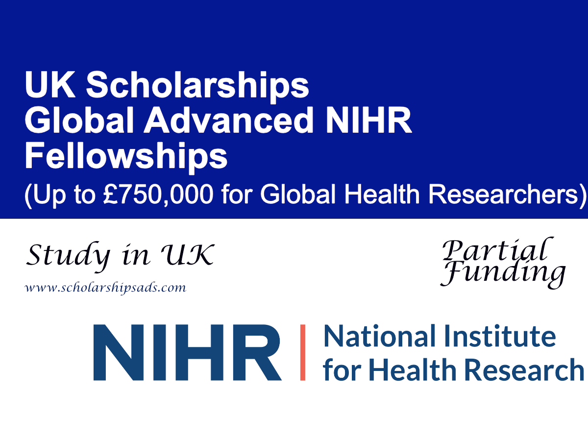 Global Advanced NIHR Fellowships 2026 in UK (Up to £750,000 for Global Health Researchers)
