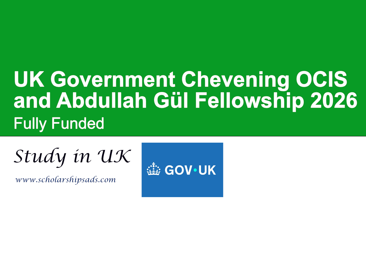 UK Government Chevening OCIS and Abdullah Gül Fellowship 2026 (Fully Funded)